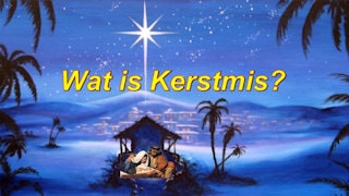Wat is Kerstmis?