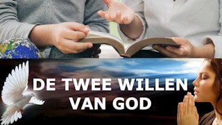 De twee willen van God
