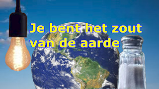 Je bent het zout van de aarde