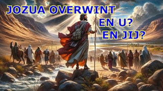 Jozua overwint, en u? Preek 14 09 2024