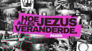 Hoe Jezus Christus alles veranderde op Pasen